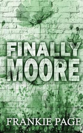 Finally Moore: A friend to lovers, fake fiancé romance