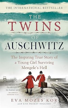 The Twins of Auschwitz: The inspiring true story of a young girl surviving Mengele's hell