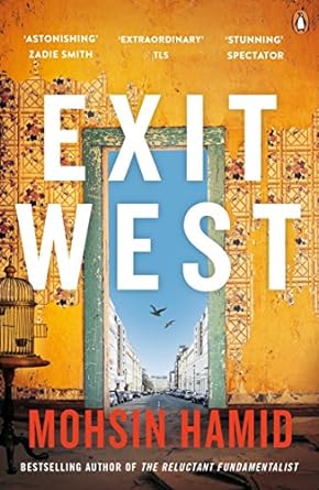 Exit West: SHORTLISTED for the Man Booker Prize 2017: A BBC 2 Between the Covers Book Club Pick - Booker Prize Gems