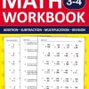 Math Workbook Grade 3 & 4 Addition, Subtraction, Multiplication, and Division Exercises: 3rd Grade and 4th Grade Math Practice Workbook With 880 ... |Math Worksheets For Grade 3 & 4 (Ages 8-10)
