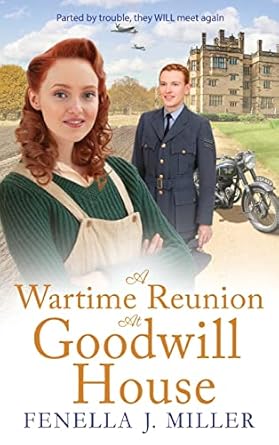 A Wartime Reunion at Goodwill House: A historical saga from...
