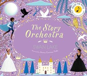 Swan Lake (The Story Orchestra): Press the Note to Hear Tchaikovsky's Music: 4