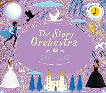 Swan Lake (The Story Orchestra): Press the Note to Hear Tchaikovsky's Music: 4