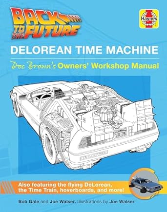 Back to the Future: Delorean Time Machine: Doc Brown's Owner's Workshop Manual