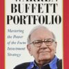 The Warren Buffett Portfolio: Mastering the Power of the Focus Investment Strategy