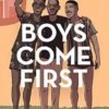 Boys Come First