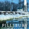 Pillsbury Point: (Defiance Rock Lighthouse Book 3)