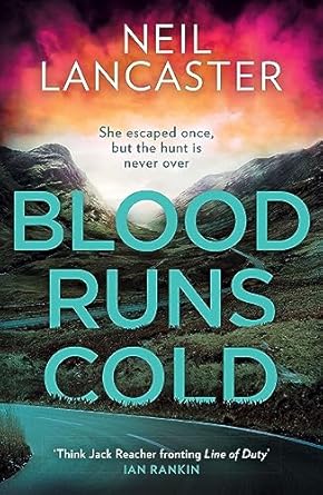 Blood Runs Cold: A new unputdownable Scottish police procedural for 2023 for crime fiction and thriller fans!: Book 4