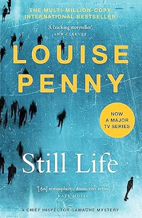 Still Life: thrilling and page-turning crime fiction from the author of the bestselling Inspector Gamache novels