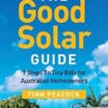 The Good Solar Guide: 7 Steps To Tiny Bills for Australian Homeowners