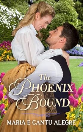The Phoenix Bound: A Forbidden Historical Romance