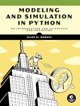 Modeling and Simulation in Python: An Introduction for Scientists and Engineers