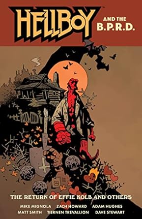 Hellboy and the B.P.R.D.: The Return of Effie Kolb and Others: The Return of Effie Kolb and Others