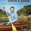 Paddle Your Own Canoe: One Man's Fundamentals for Delicious Living
