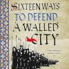 Sixteen Ways to Defend a Walled City: The Siege, Book 1