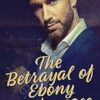 The Betrayal of Ebony Makepeace (2)
