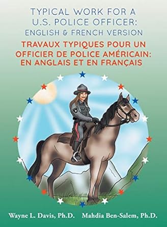 Typical work for a U.S. police officer: English and French version Travaux typiques pour un officier de police Américain: En Anglais et en Francais (hardback)