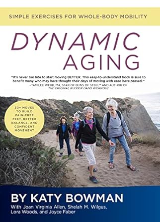 Dynamic Aging: Simple Exercises for Whole-Body Mobility