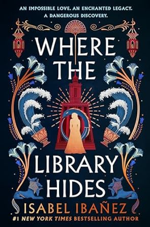 Where the Library Hides: the achingly romantic, lush sequel to What the River Knows