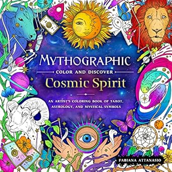 Mythographic Color and Discover: Cosmic Spirit: An Artist's Coloring Book of Tarot, Astrology, and Mystical Symbols