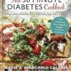 The 30 Minute Diabetes Cookbook: Eat to Beat Diabetes with 100 Easy Low-carb Recipes