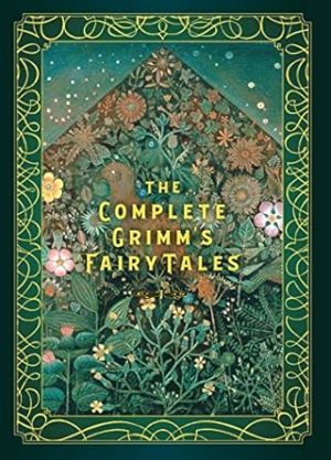 The Complete Grimm's Fairy Tales (Timeless Classics): Volume 5