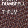 Lesley Dumbrell: Thrum