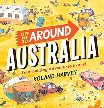 Off We Go Around Australia: Four Holiday Adventures in One!: 8