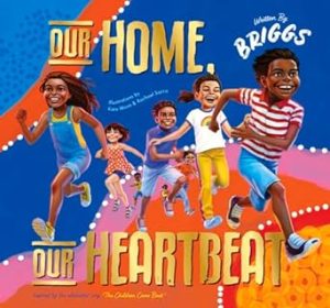 Our Home, Our Heartbeat