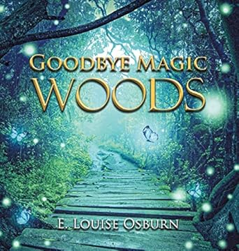 GOODBYE MAGIC WOODS