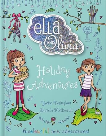 Holiday Adventures (Ella and Olivia Treasury 4)