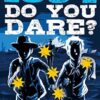 Do You Dare? Eureka Boys
