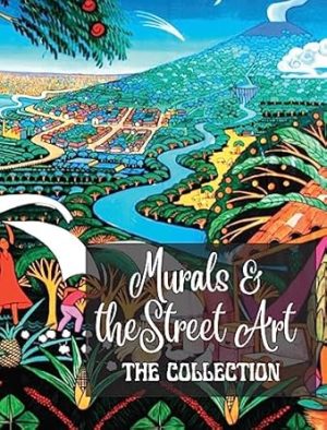 Murals and Street Art - The Collection: The story told on the walls - Collection of 3 photo books