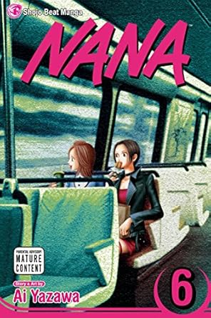 Nana, Vol. 6 (Volume 6)
