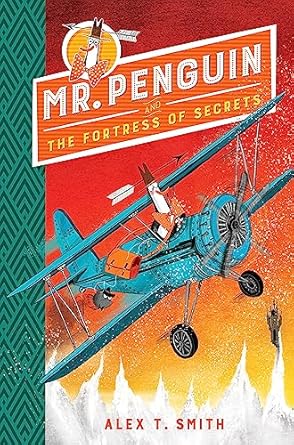 Mr Penguin and the Fortress of Secrets: Book 2