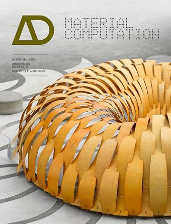 Material Computation: Higher Integration in Morphogenetic Design: 216