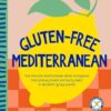 Gluten-free Mediterranean: Your favourite Mediterranean dishes reimagined, from pillowy breads and hearty mains to syrupy sweets