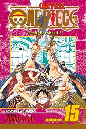 One Piece, Vol. 15 (Volume 15): Straight Ahead!!!