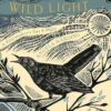 Wild Light: A printmaker s day and night