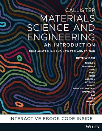 Materials Science and Engineering: An Introduction, 1st Australian and New Zealand Edition