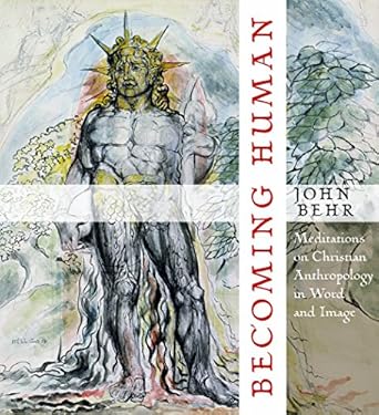 Becoming Human: Meditations on Christian Anthropology in Word and Image