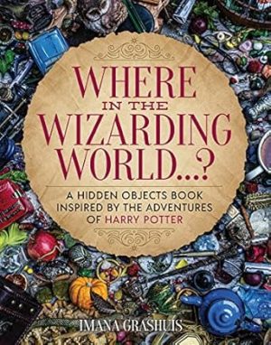 Where in the Wizarding World...?: A hidden objects picture book inspired by the adventures of Harry Potter