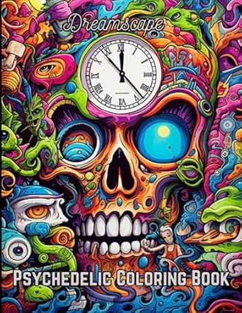 Dreamscape - Psychedelic Coloring Book: Psychedelic coloring pages for adults, psychonaughts and dreamers