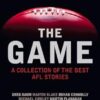 The Game: A collection of the best AFL stories