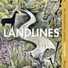 Landlines: The remarkable story of a thousand-mile journey across Britain from the million-copy bestselling author of The Salt Path