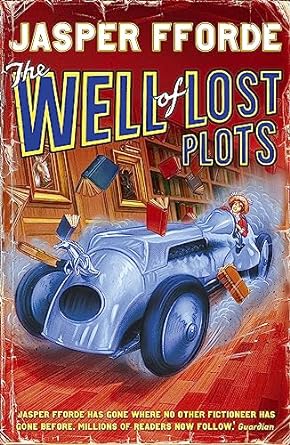 The Well Of Lost Plots: Thursday Next Book 3