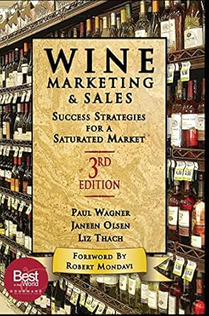 Wine Marketing and Sales: Success Strategies for a Saturated Market