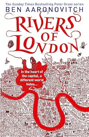 Rivers of London: Book 1 in the #1 bestselling Rivers of London series