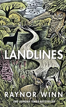 Landlines: The remarkable story of a thousand-mile journey across Britain from the million-copy bestselling author of The Salt Path