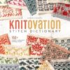 KnitOvation Stitch Dictionary: 150+ Modern Colorwork Knitting Motifs